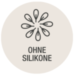 OHNE SILIKONE